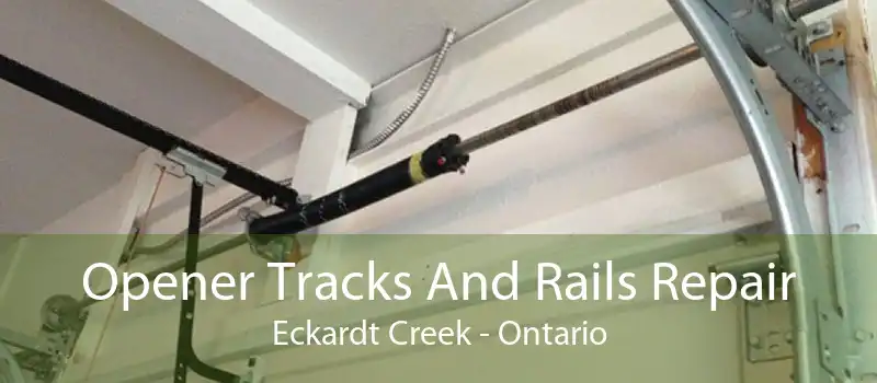 Opener Tracks And Rails Repair Eckardt Creek - Ontario