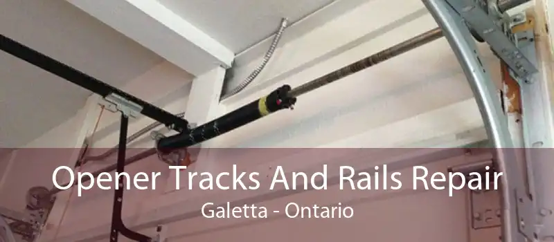 Opener Tracks And Rails Repair Galetta - Ontario