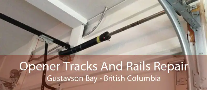 Opener Tracks And Rails Repair Gustavson Bay - British Columbia
