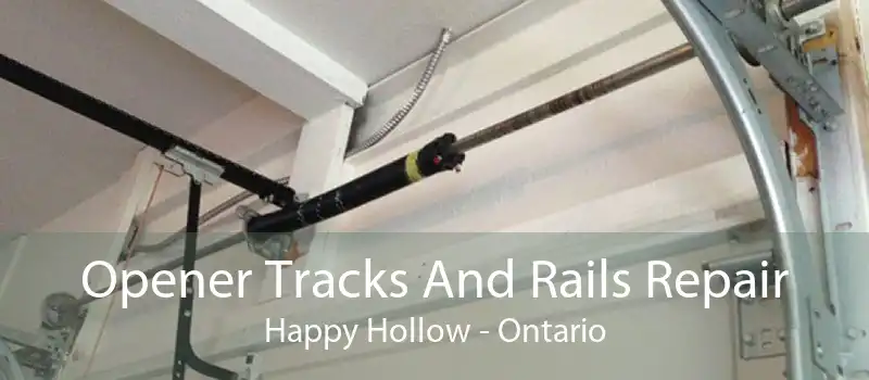 Opener Tracks And Rails Repair Happy Hollow - Ontario