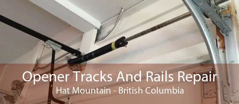 Opener Tracks And Rails Repair Hat Mountain - British Columbia