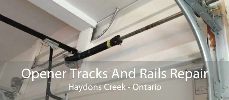 Opener Tracks And Rails Repair Haydons Creek - Ontario