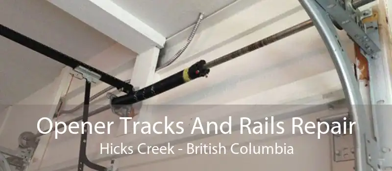 Opener Tracks And Rails Repair Hicks Creek - British Columbia