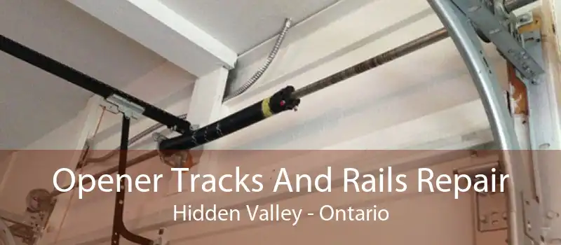 Opener Tracks And Rails Repair Hidden Valley - Ontario