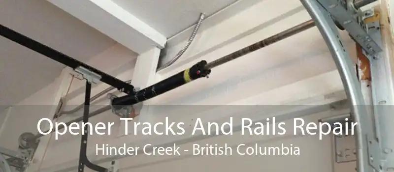 Opener Tracks And Rails Repair Hinder Creek - British Columbia
