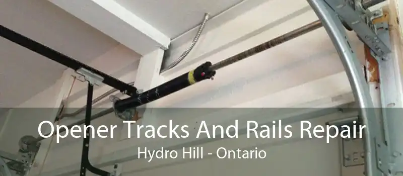 Opener Tracks And Rails Repair Hydro Hill - Ontario