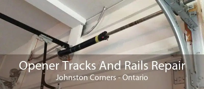 Opener Tracks And Rails Repair Johnston Corners - Ontario