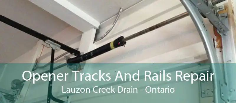 Opener Tracks And Rails Repair Lauzon Creek Drain - Ontario
