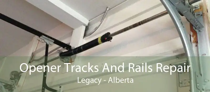 Opener Tracks And Rails Repair Legacy - Alberta