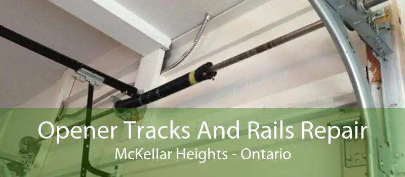 Opener Tracks And Rails Repair McKellar Heights - Ontario