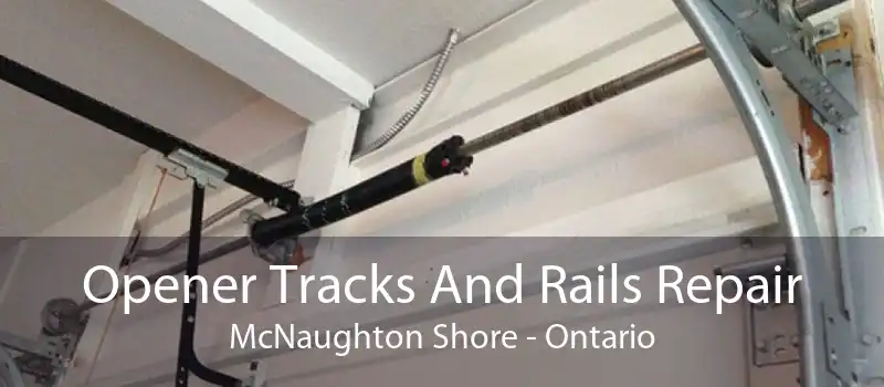Opener Tracks And Rails Repair McNaughton Shore - Ontario