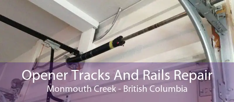 Opener Tracks And Rails Repair Monmouth Creek - British Columbia