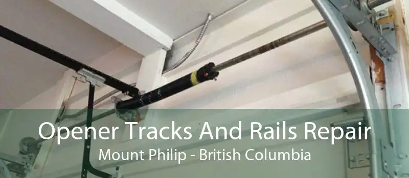 Opener Tracks And Rails Repair Mount Philip - British Columbia