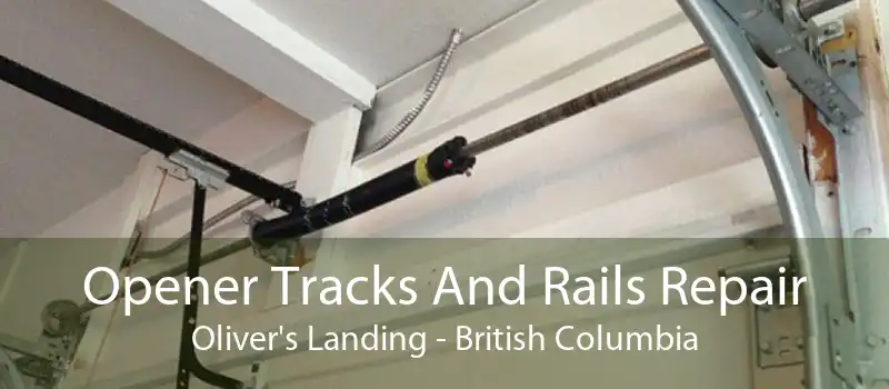 Opener Tracks And Rails Repair Oliver's Landing - British Columbia