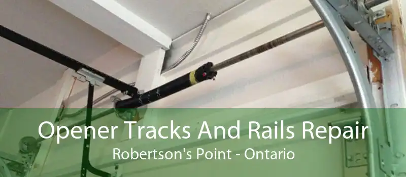 Opener Tracks And Rails Repair Robertson's Point - Ontario