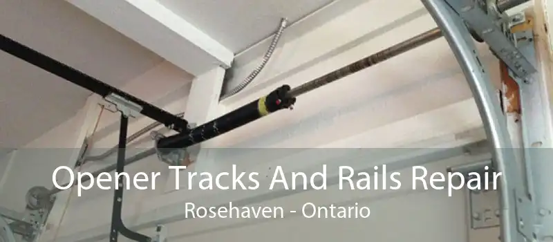 Opener Tracks And Rails Repair Rosehaven - Ontario
