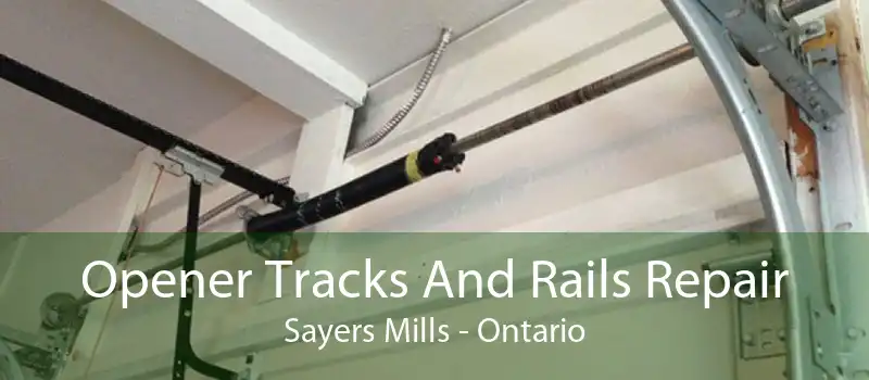 Opener Tracks And Rails Repair Sayers Mills - Ontario