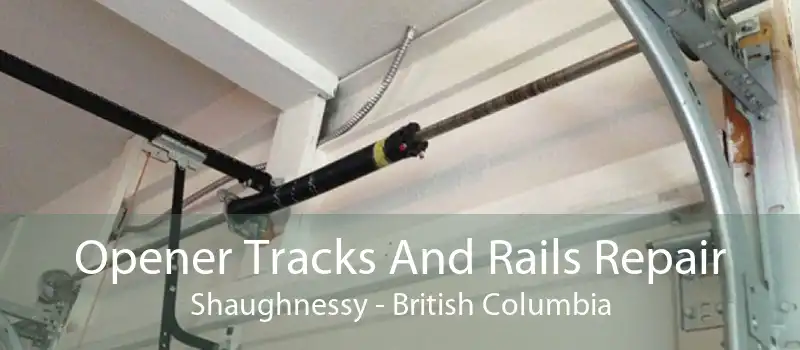 Opener Tracks And Rails Repair Shaughnessy - British Columbia