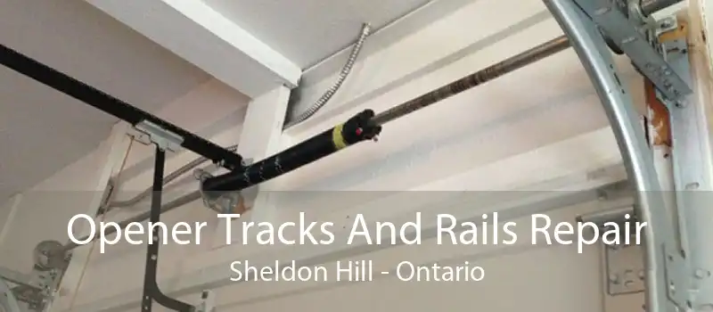 Opener Tracks And Rails Repair Sheldon Hill - Ontario