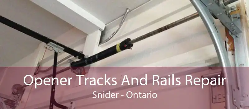 Opener Tracks And Rails Repair Snider - Ontario