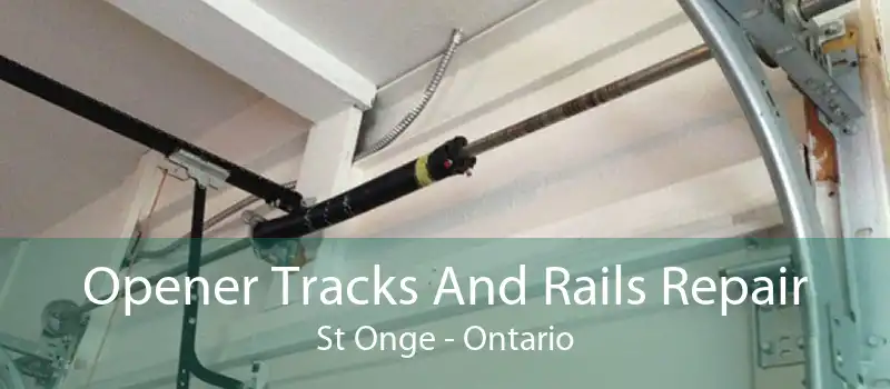 Opener Tracks And Rails Repair St Onge - Ontario