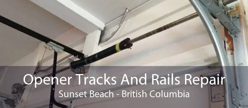 Opener Tracks And Rails Repair Sunset Beach - British Columbia