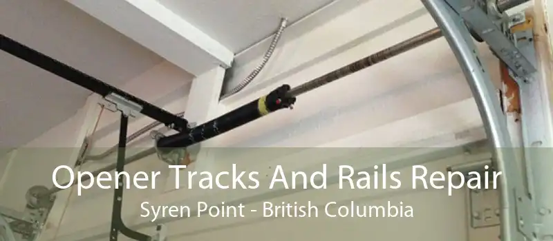 Opener Tracks And Rails Repair Syren Point - British Columbia