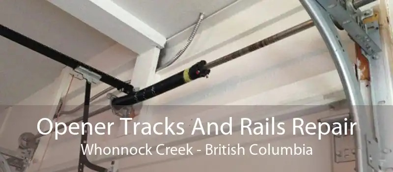 Opener Tracks And Rails Repair Whonnock Creek - British Columbia