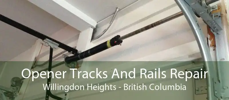 Opener Tracks And Rails Repair Willingdon Heights - British Columbia
