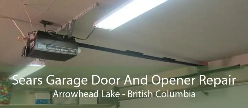 Sears Garage Door And Opener Repair Arrowhead Lake - British Columbia