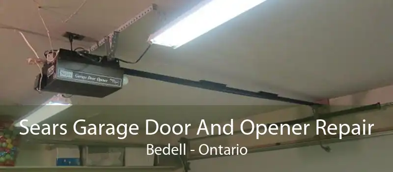 Sears Garage Door And Opener Repair Bedell - Ontario