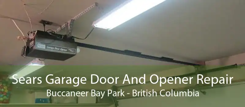 Sears Garage Door And Opener Repair Buccaneer Bay Park - British Columbia