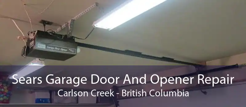 Sears Garage Door And Opener Repair Carlson Creek - British Columbia