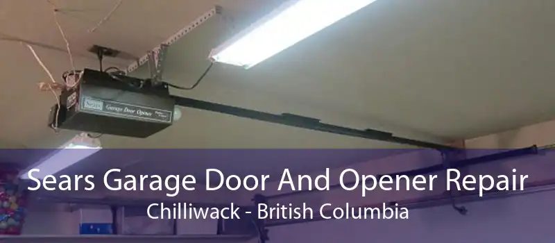 Sears Garage Door And Opener Repair Chilliwack - British Columbia