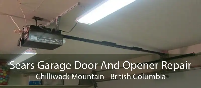 Sears Garage Door And Opener Repair Chilliwack Mountain - British Columbia