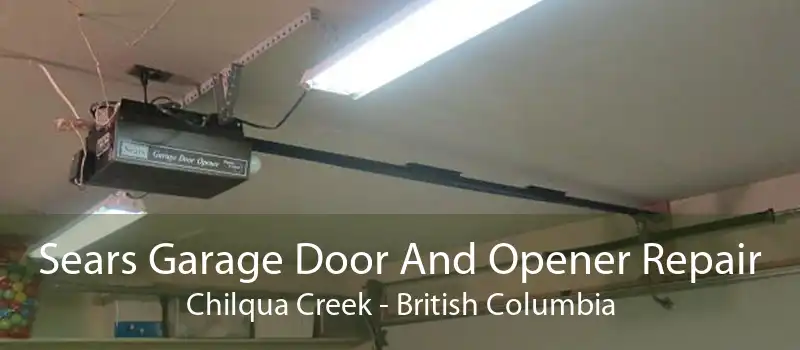Sears Garage Door And Opener Repair Chilqua Creek - British Columbia