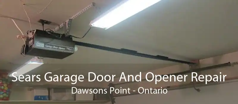 Sears Garage Door And Opener Repair Dawsons Point - Ontario
