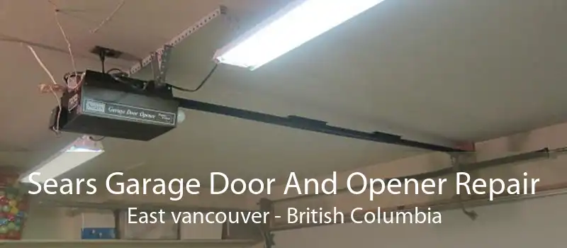 Sears Garage Door And Opener Repair East vancouver - British Columbia