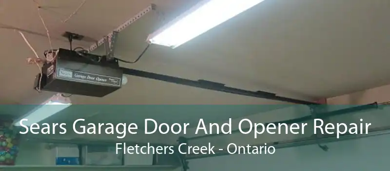 Sears Garage Door And Opener Repair Fletchers Creek - Ontario