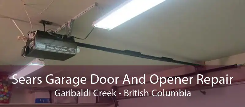 Sears Garage Door And Opener Repair Garibaldi Creek - British Columbia