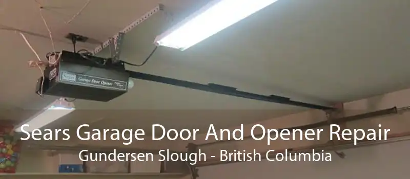 Sears Garage Door And Opener Repair Gundersen Slough - British Columbia