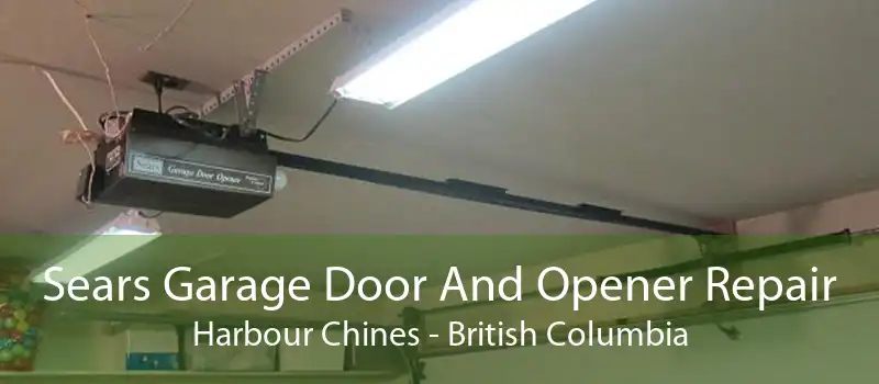 Sears Garage Door And Opener Repair Harbour Chines - British Columbia