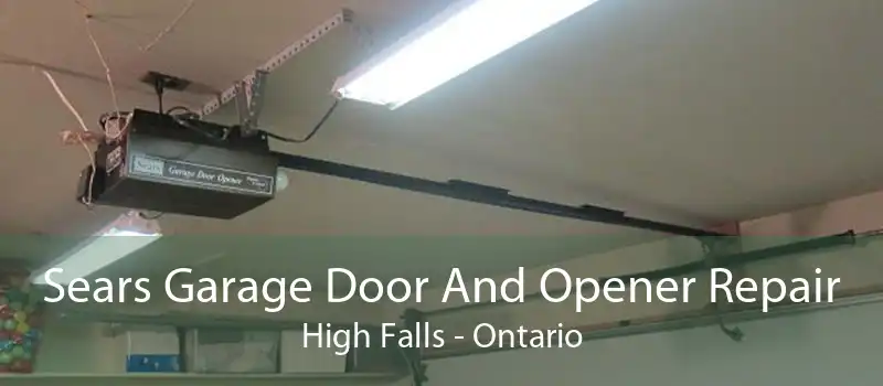 Sears Garage Door And Opener Repair High Falls - Ontario
