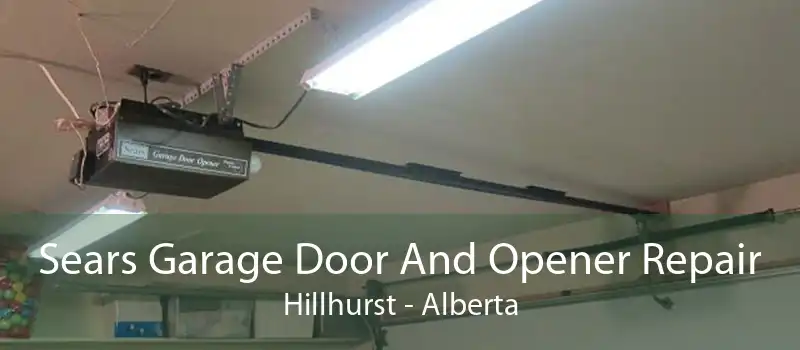 Sears Garage Door And Opener Repair Hillhurst - Alberta