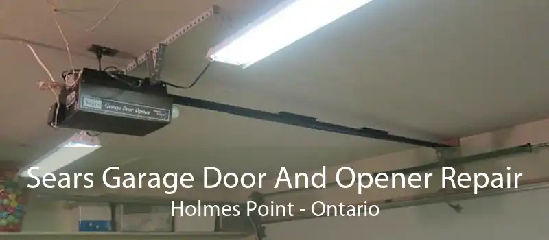 Sears Garage Door And Opener Repair Holmes Point - Ontario