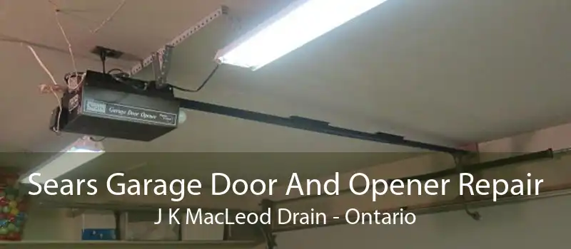 Sears Garage Door And Opener Repair J K MacLeod Drain - Ontario