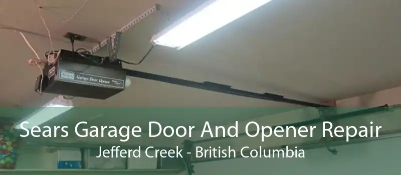 Sears Garage Door And Opener Repair Jefferd Creek - British Columbia