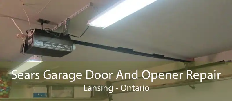 Sears Garage Door And Opener Repair Lansing - Ontario