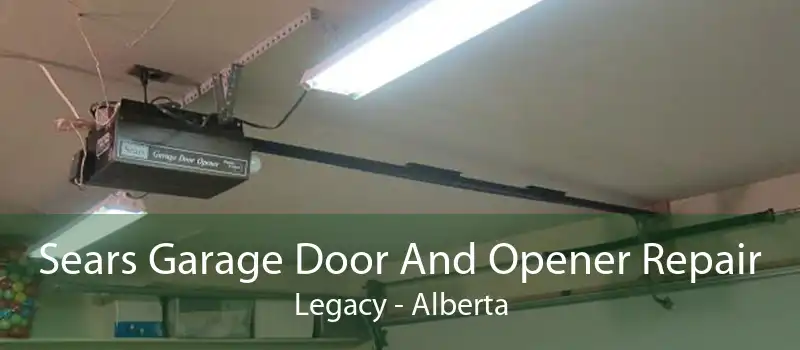 Sears Garage Door And Opener Repair Legacy - Alberta