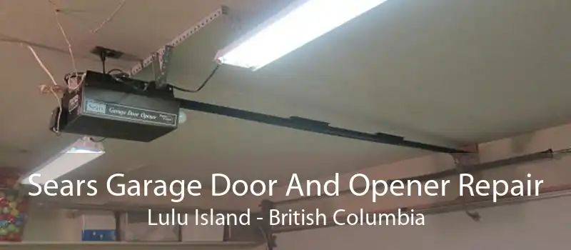 Sears Garage Door And Opener Repair Lulu Island - British Columbia